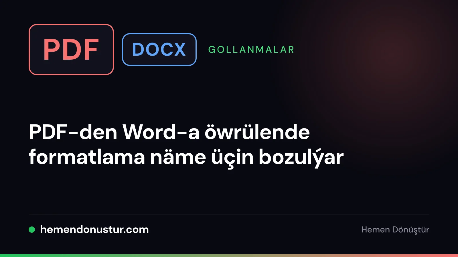 PDF-den Word-a öwrülende formatlama meseleleri boýunça gollanmanyň örtük suraty